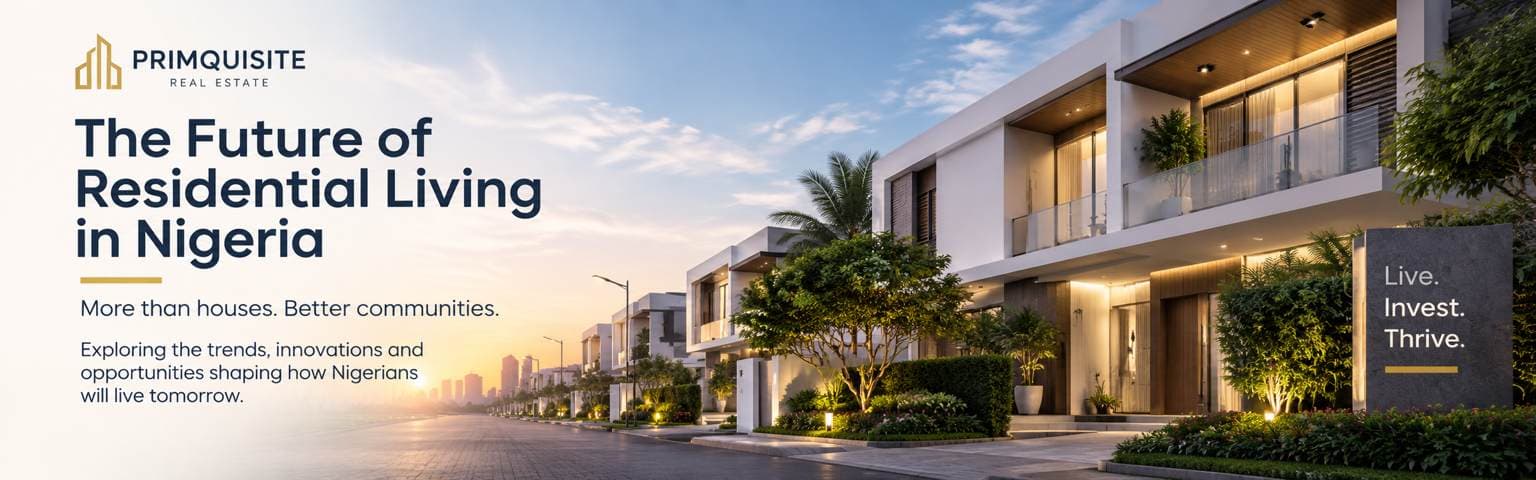Modern residential living — the future of homes and communities in Nigeria